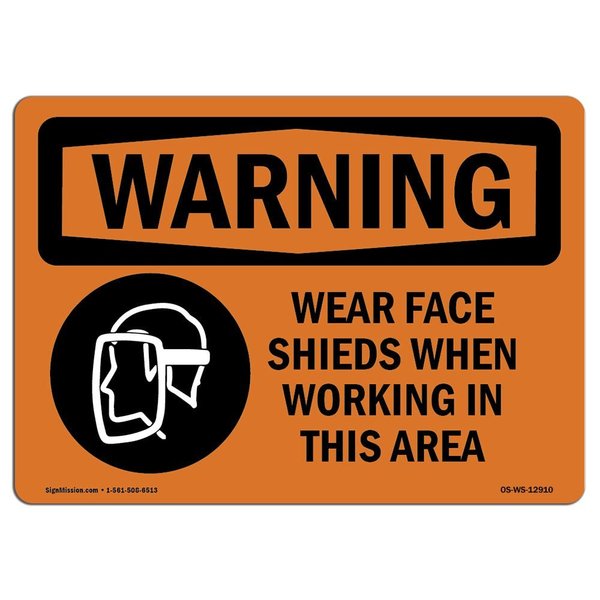 Signmission OSHA Wear Face Shields When Working In This Area 24in X 18in Rigid Plastic, 24" W, 18" H, Landscape OS-WS-P-1824-L-12910